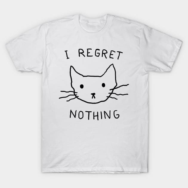 I regret nothing T-Shirt by FoxShiver